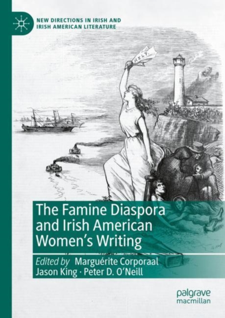 The Famine Diaspora and Irish American Women's Writing, Hardback Book