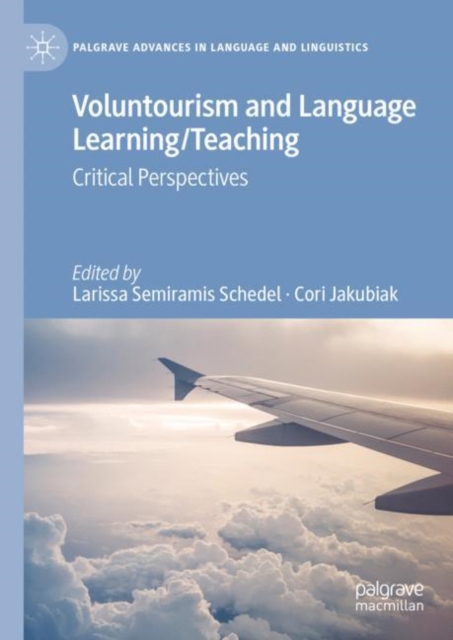 Voluntourism and Language Learning/Teaching : Critical Perspectives, Hardback Book