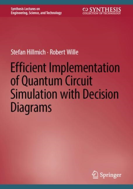 Efficient Implementation of Quantum Circuit Simulation with Decision Diagrams, Hardback Book