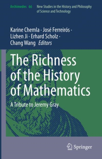 The Richness of the History of Mathematics : A Tribute to Jeremy Gray, Hardback Book