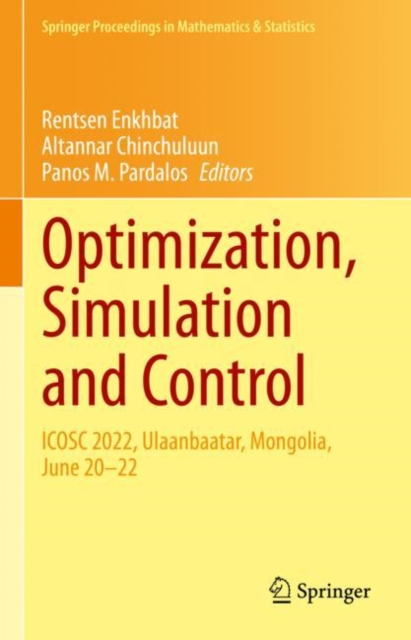 Optimization, Simulation and Control : ICOSC 2022, Ulaanbaatar, Mongolia, June 20–22, Hardback Book