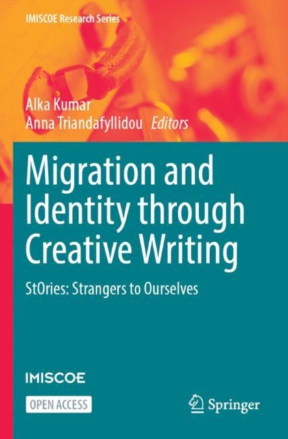 Migration and Identity through Creative Writing : StOries: Strangers to Ourselves, Paperback / softback Book