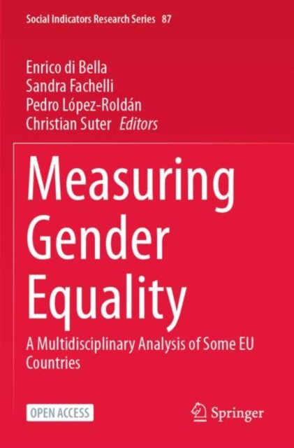 Measuring Gender Equality : A Multidisciplinary Analysis of Some EU Countries, Paperback / softback Book