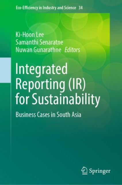 Integrated Reporting (IR) for Sustainability : Business Cases in South Asia, Hardback Book