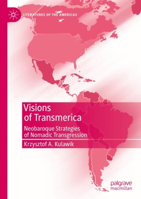 Visions of Transmerica : Neobaroque Strategies of Nomadic Transgression, Hardback Book