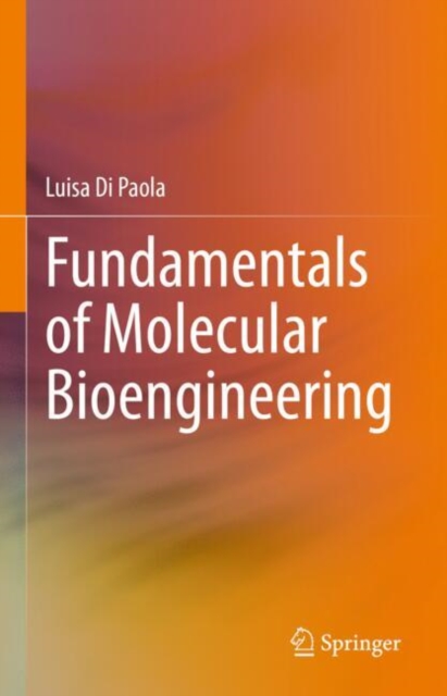 Fundamentals of Molecular Bioengineering, Hardback Book