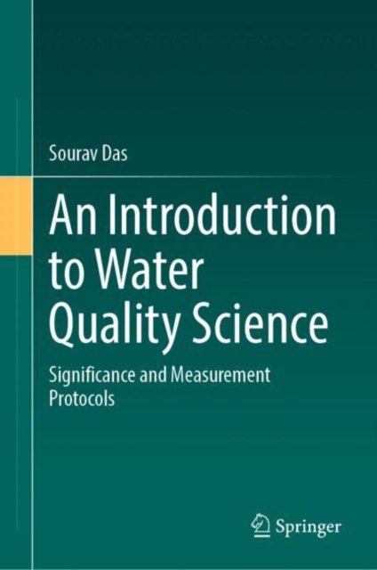 An Introduction to Water Quality Science : Significance and Measurement Protocols, Hardback Book