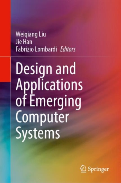 Design and Applications of Emerging Computer Systems, Hardback Book
