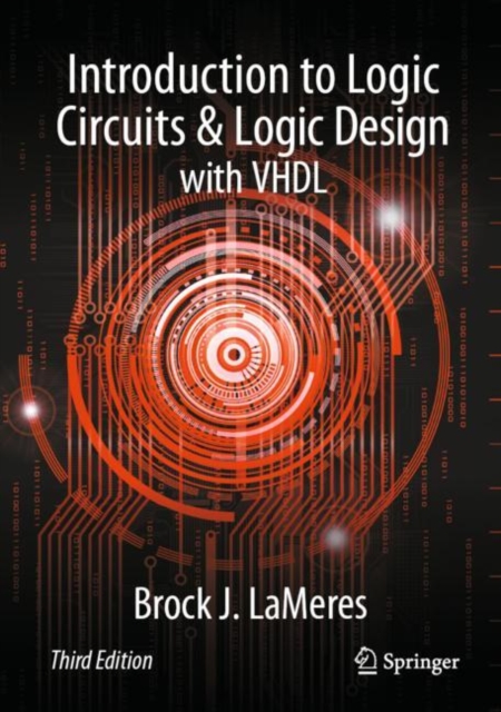 Introduction to Logic Circuits & Logic Design with VHDL, Hardback Book