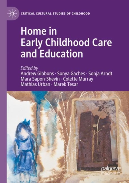 Home in Early Childhood Care and Education : Conceptualizations and Reconfigurations, Hardback Book