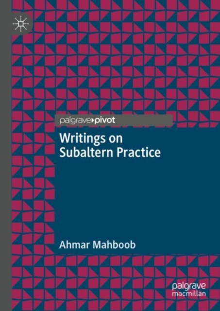 Writings on Subaltern Practice, Hardback Book