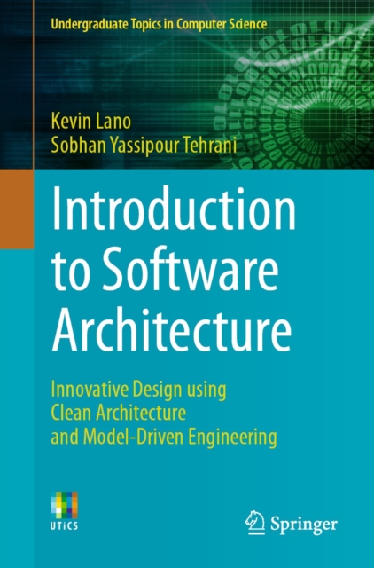 Introduction to Software Architecture : Innovative Design using Clean Architecture and Model-Driven Engineering, PDF eBook