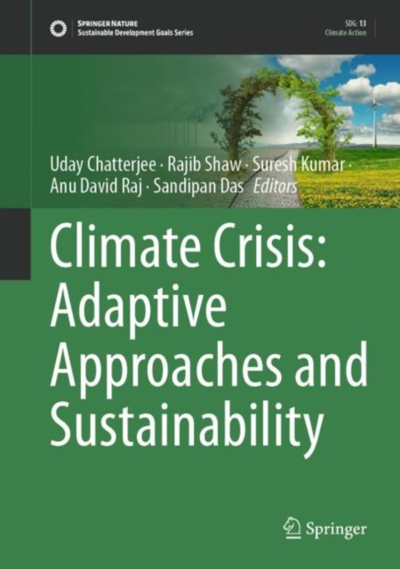 Climate Crisis: Adaptive Approaches and Sustainability, Hardback Book