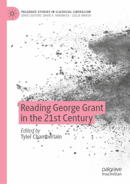 Reading George Grant in the 21st Century, Hardback Book