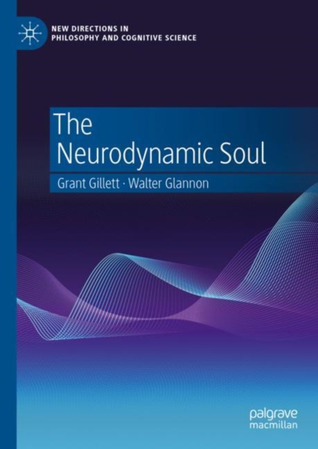 The Neurodynamic Soul, Hardback Book