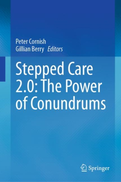 Stepped Care 2.0: The Power of Conundrums, Hardback Book