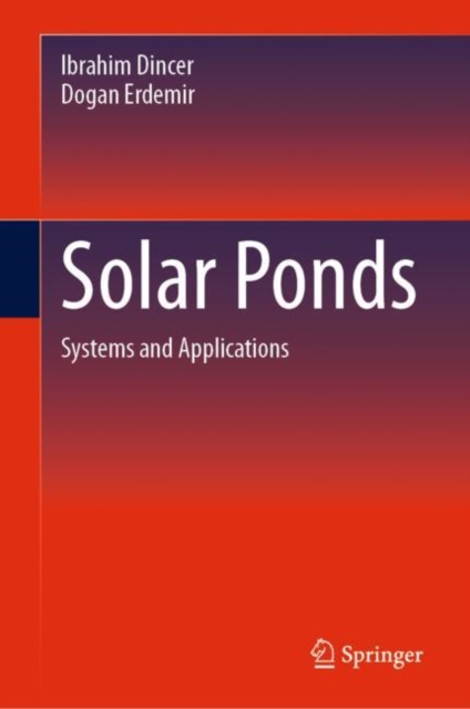 Solar Ponds : Systems and Applications, Hardback Book