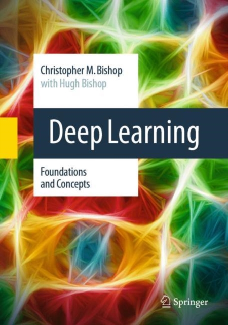 Deep Learning : Foundations and Concepts, Hardback Book