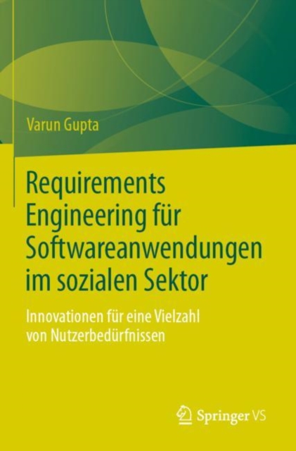Requirements Engineering fur Softwareanwendungen im sozialen Sektor : Innovationen fur eine Vielzahl von Nutzerbedurfnissen, Paperback / softback Book