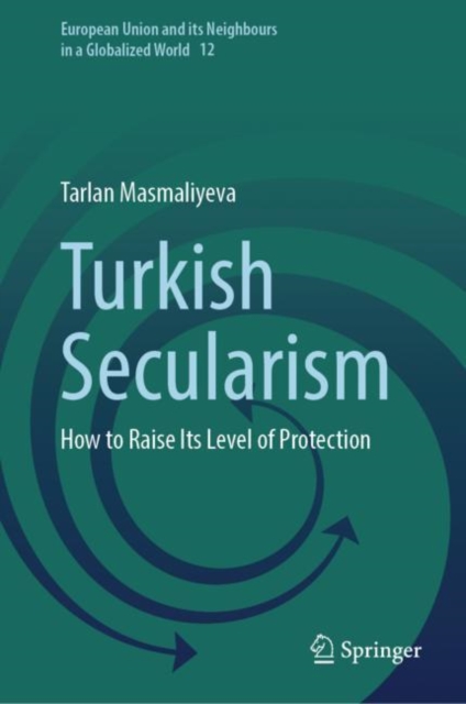 Turkish Secularism : How to Raise Its Level of Protection, Hardback Book