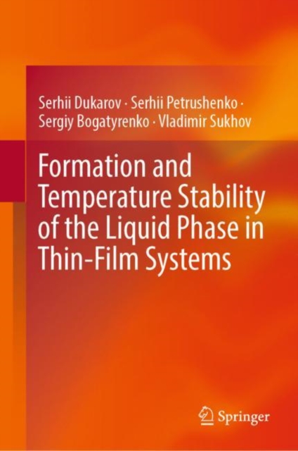 Formation and Temperature Stability of the Liquid Phase in Thin-Film Systems, Hardback Book