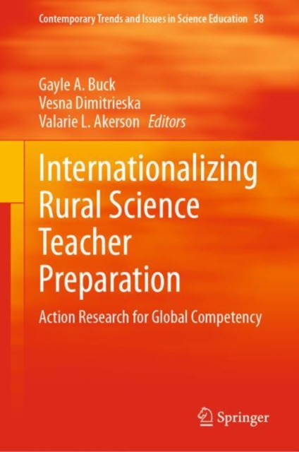 Internationalizing Rural Science Teacher Preparation : Action Research for Global Competency, Hardback Book