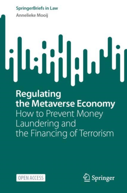 Regulating the Metaverse Economy : How to Prevent Money Laundering and the Financing of Terrorism, Paperback / softback Book