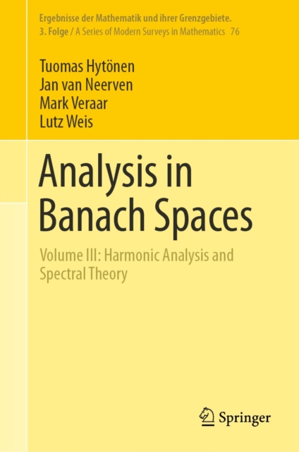 Analysis in Banach Spaces : Volume III: Harmonic Analysis and Spectral Theory, PDF eBook