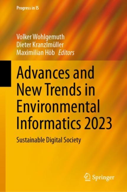 Advances and New Trends in Environmental Informatics 2023 : Sustainable Digital Society, Hardback Book