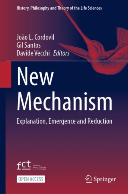 New Mechanism : Explanation, Emergence and Reduction, Hardback Book
