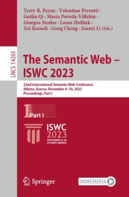 The Semantic Web – ISWC 2023 : 22nd International Semantic Web Conference, Athens, Greece, November 6–10, 2023, Proceedings, Part I, Paperback / softback Book