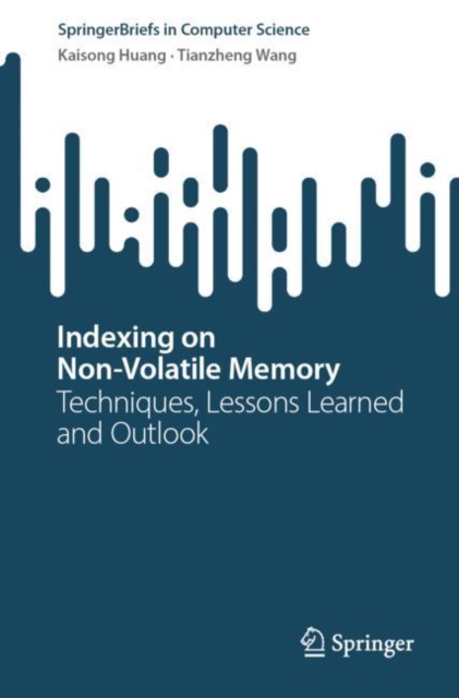 Indexing on Non-Volatile Memory : Techniques, Lessons Learned and Outlook, PDF eBook