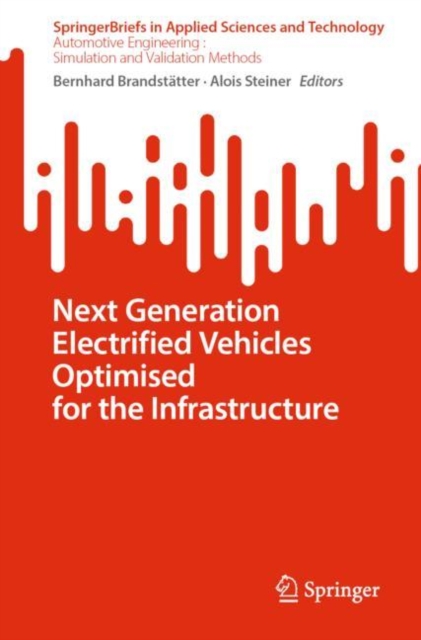 Next Generation Electrified Vehicles Optimised for the Infrastructure, Paperback / softback Book
