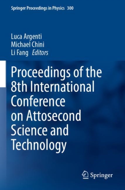 Proceedings of the 8th International Conference on Attosecond Science and Technology, Paperback / softback Book