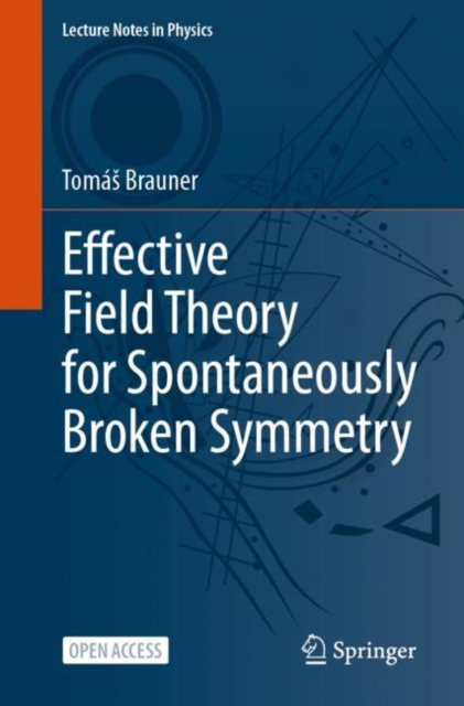Effective Field Theory for Spontaneously Broken Symmetry, Paperback / softback Book