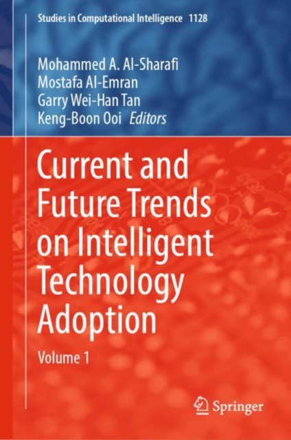 Current and Future Trends on Intelligent Technology Adoption : Volume 1, Hardback Book