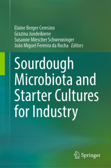 Sourdough Microbiota and Starter Cultures for Industry, Hardback Book