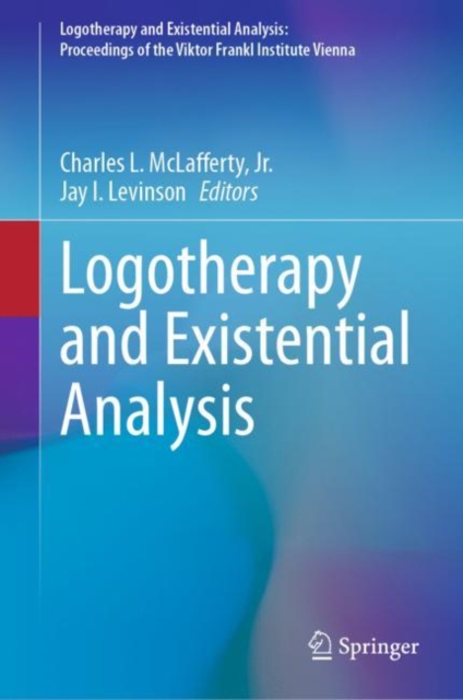 Logotherapy and Existential Analysis, Hardback Book