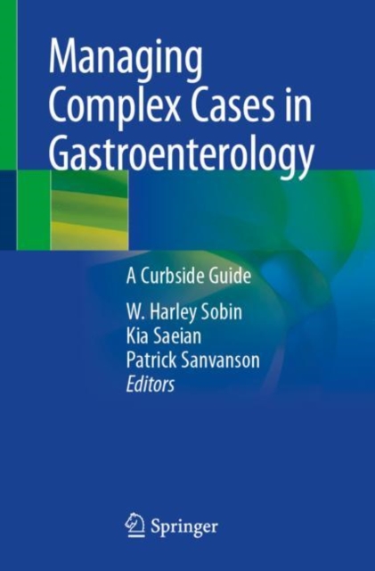 Managing Complex Cases in Gastroenterology : A Curbside Guide, Paperback / softback Book
