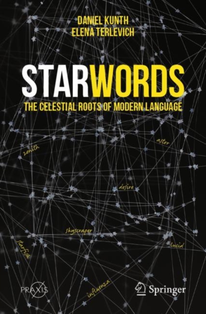 StarWords : The Celestial Roots of Modern Language, Paperback / softback Book