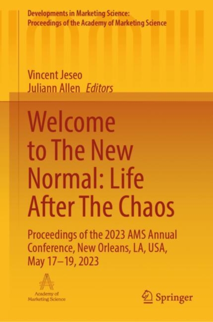 Welcome to The New Normal: Life After The Chaos : Proceedings of the 2023 AMS Annual Conference, New Orleans, LA, USA, May 17–19, 2023, Hardback Book