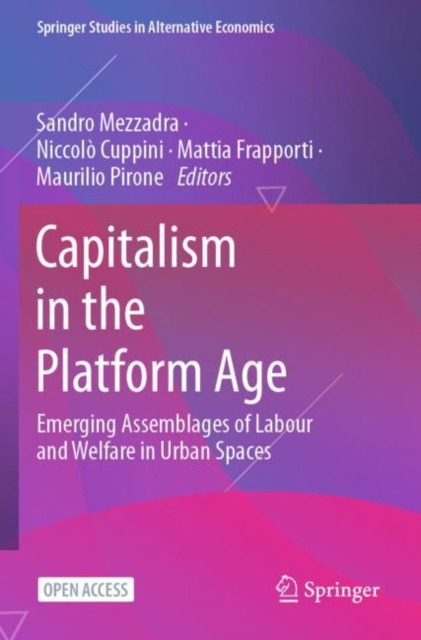 Capitalism in the Platform Age : Emerging Assemblages of Labour and Welfare in Urban Spaces, Paperback / softback Book