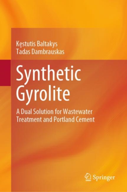 Synthetic Gyrolite : A Dual Solution for Wastewater Treatment and Portland Cement, Hardback Book