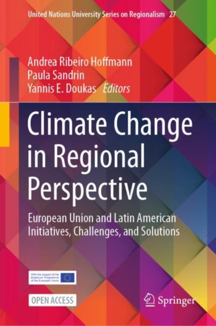 Climate Change in Regional Perspective : European Union and Latin American Initiatives, Challenges, and Solutions, Hardback Book