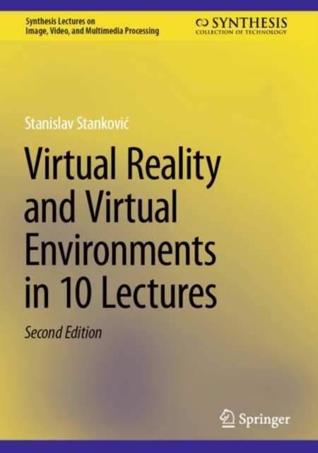 Virtual Reality and Virtual Environments in 10 Lectures, Hardback Book