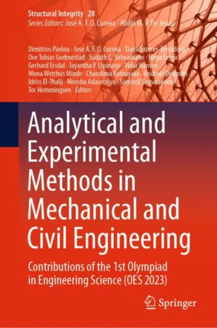 Analytical and Experimental Methods in Mechanical and Civil Engineering : Contributions of the 1st Olympiad in Engineering Science (OES 2023), Hardback Book