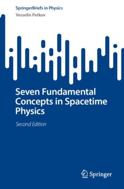 Seven Fundamental Concepts in Spacetime Physics, Paperback / softback Book