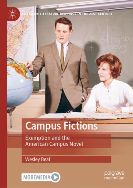 Campus Fictions : Exemption and the American Campus Novel, Hardback Book