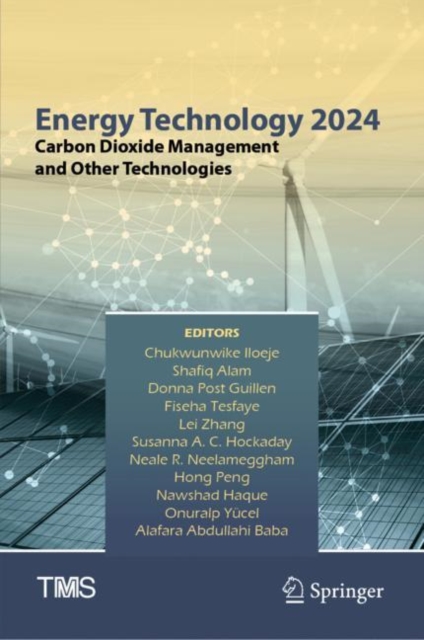 Energy Technology 2024 : Carbon Dioxide Management and Other Technologies, Hardback Book