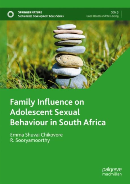 Family Influence on Adolescent Sexual Behaviour in South Africa, Hardback Book
